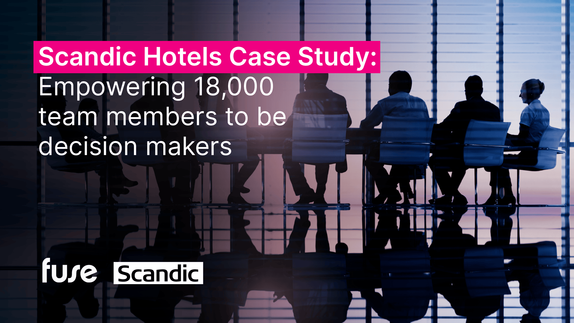 [Video] Scandic Hotels Case Study: Empowering 18,000 team members to be decision makers